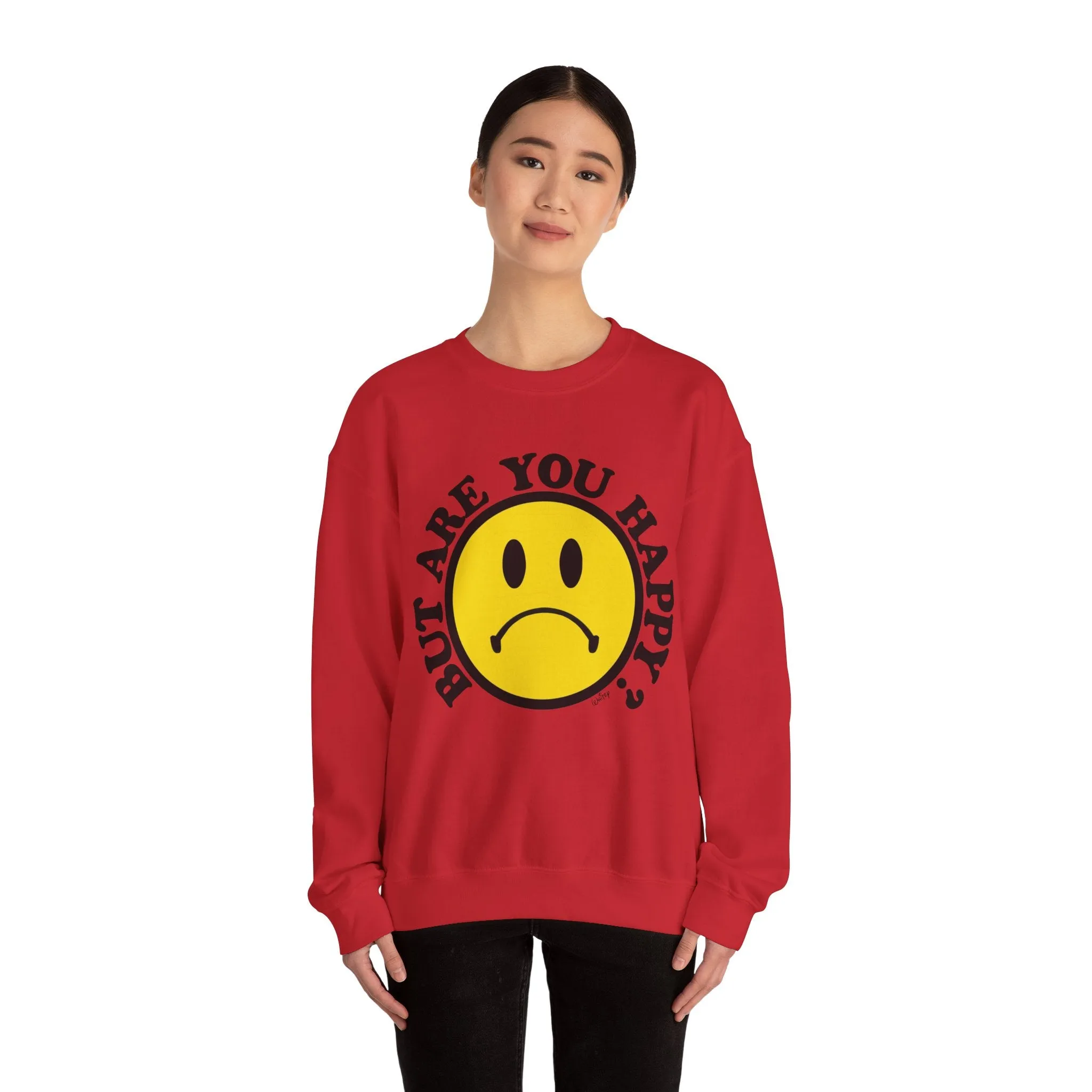 'BUT ARE YOU HAPPY?' WINTER SWEATSHIRT