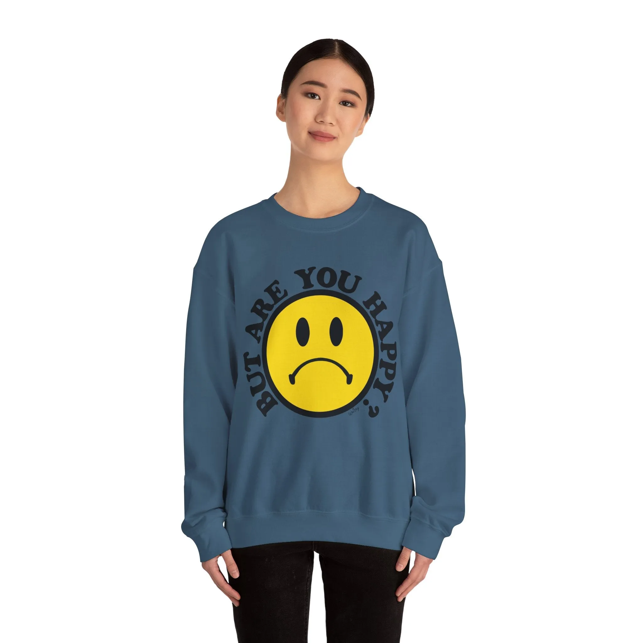 'BUT ARE YOU HAPPY?' WINTER SWEATSHIRT