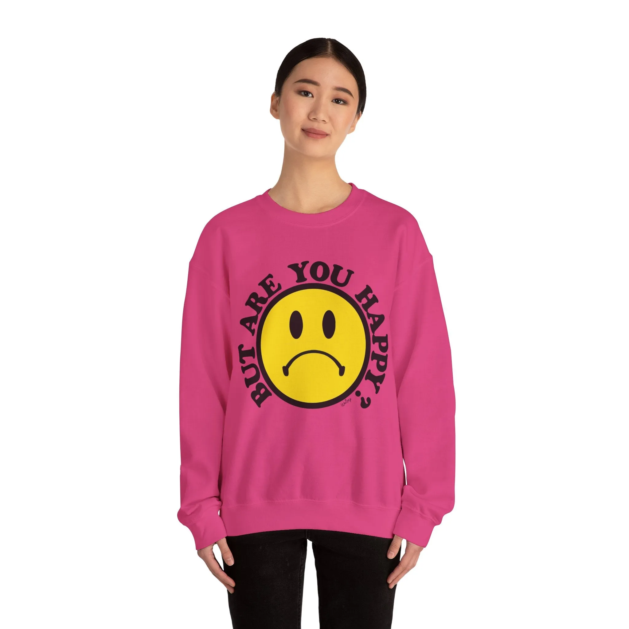 'BUT ARE YOU HAPPY?' WINTER SWEATSHIRT