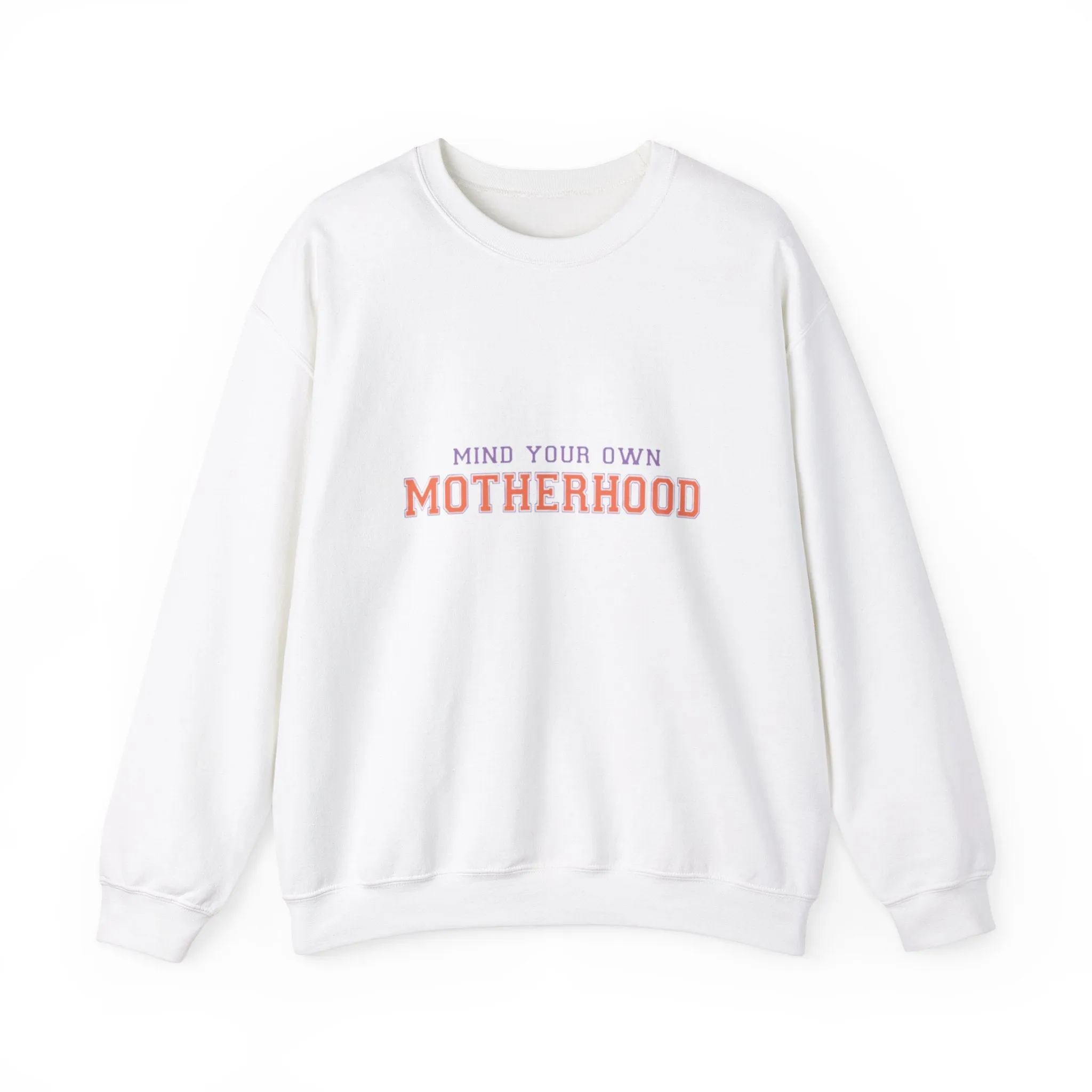 Mind your own motherhood Unisex Heavy Blend™ Crewneck Sweatshirt