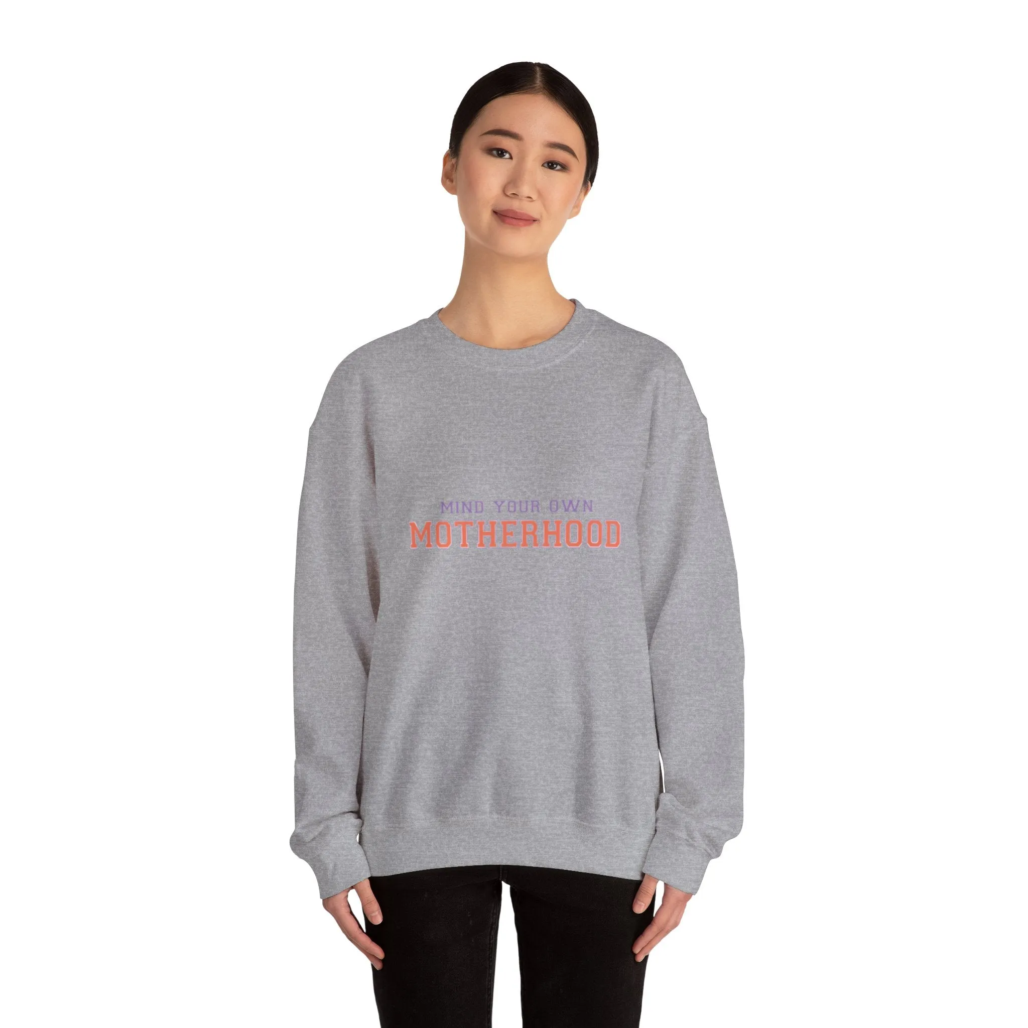 Mind your own motherhood Unisex Heavy Blend™ Crewneck Sweatshirt