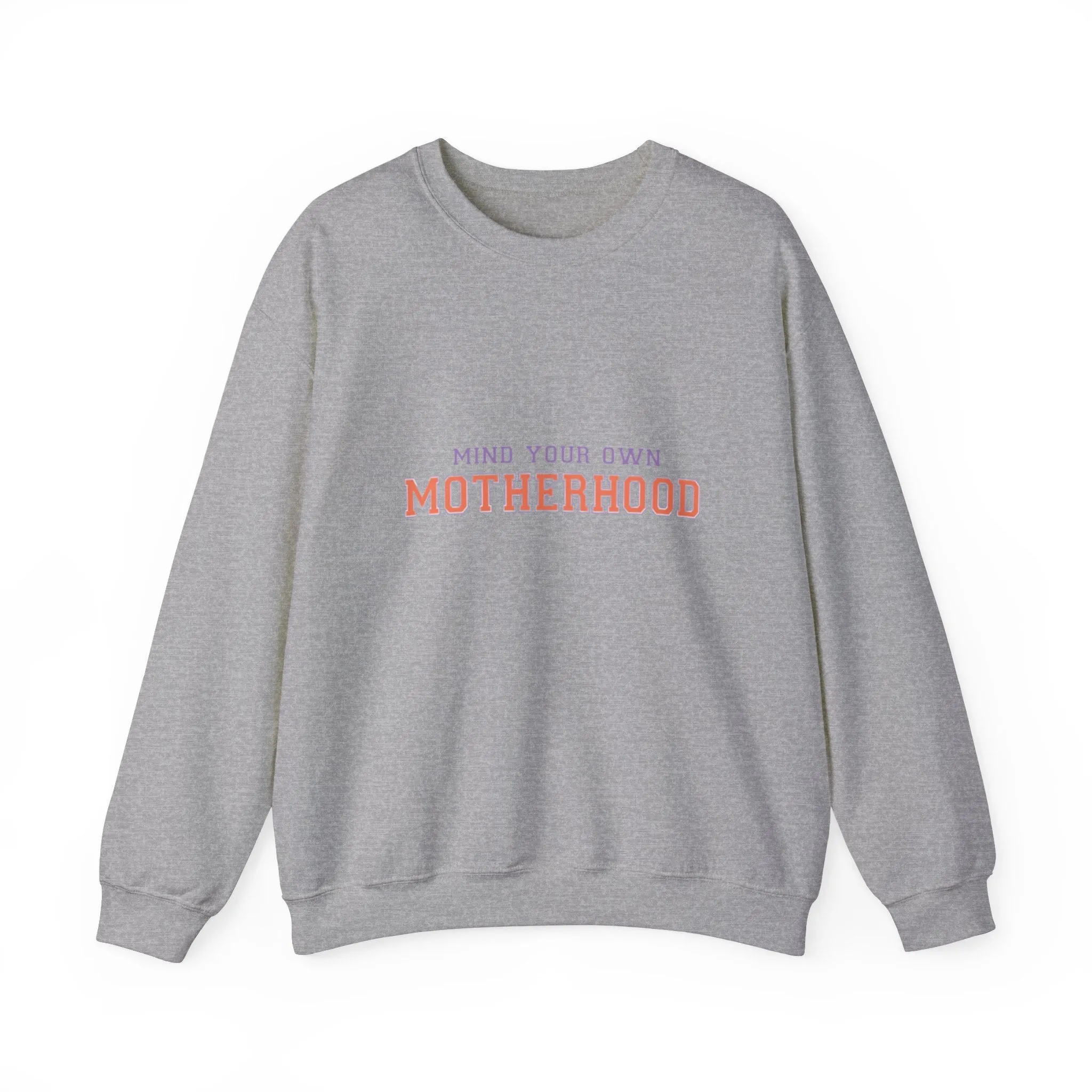 Mind your own motherhood Unisex Heavy Blend™ Crewneck Sweatshirt