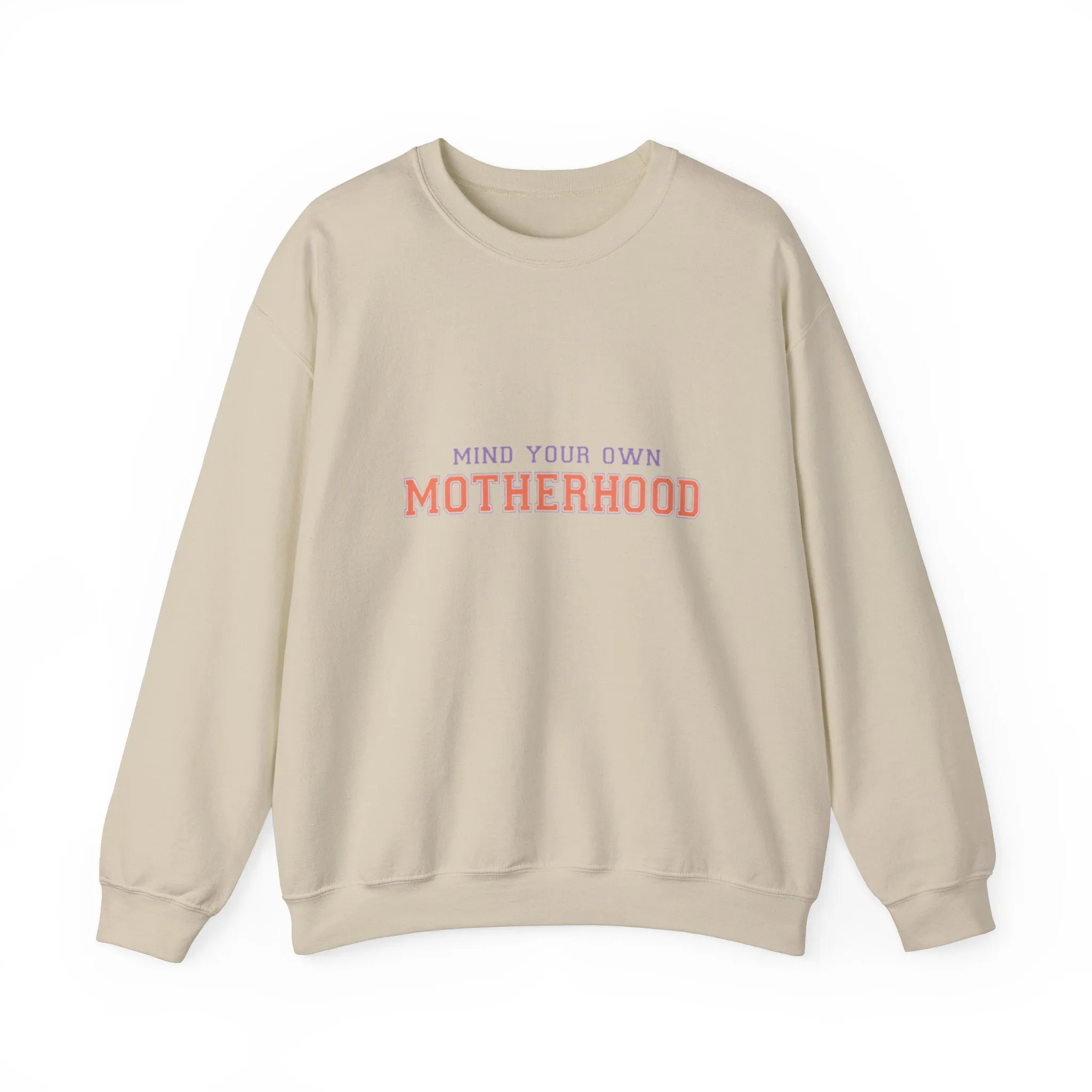 Mind your own motherhood Unisex Heavy Blend™ Crewneck Sweatshirt