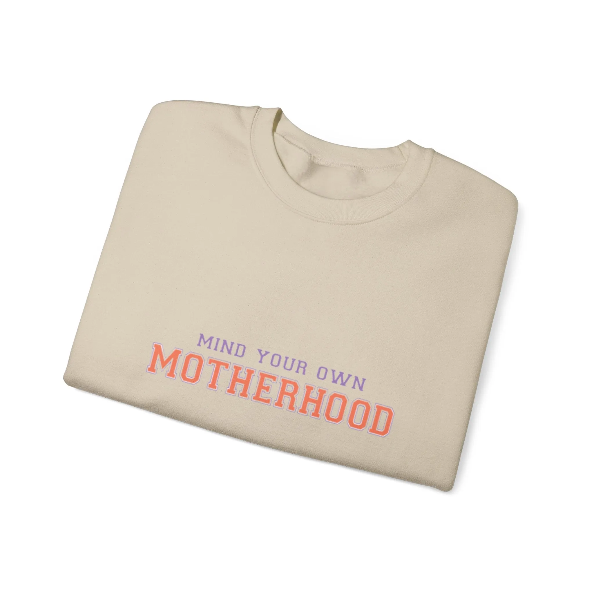 Mind your own motherhood Unisex Heavy Blend™ Crewneck Sweatshirt